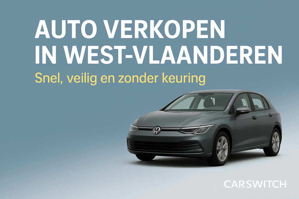 Auto verkopen in West-Vlaanderen | Zonder keuring & snel via Carswitch