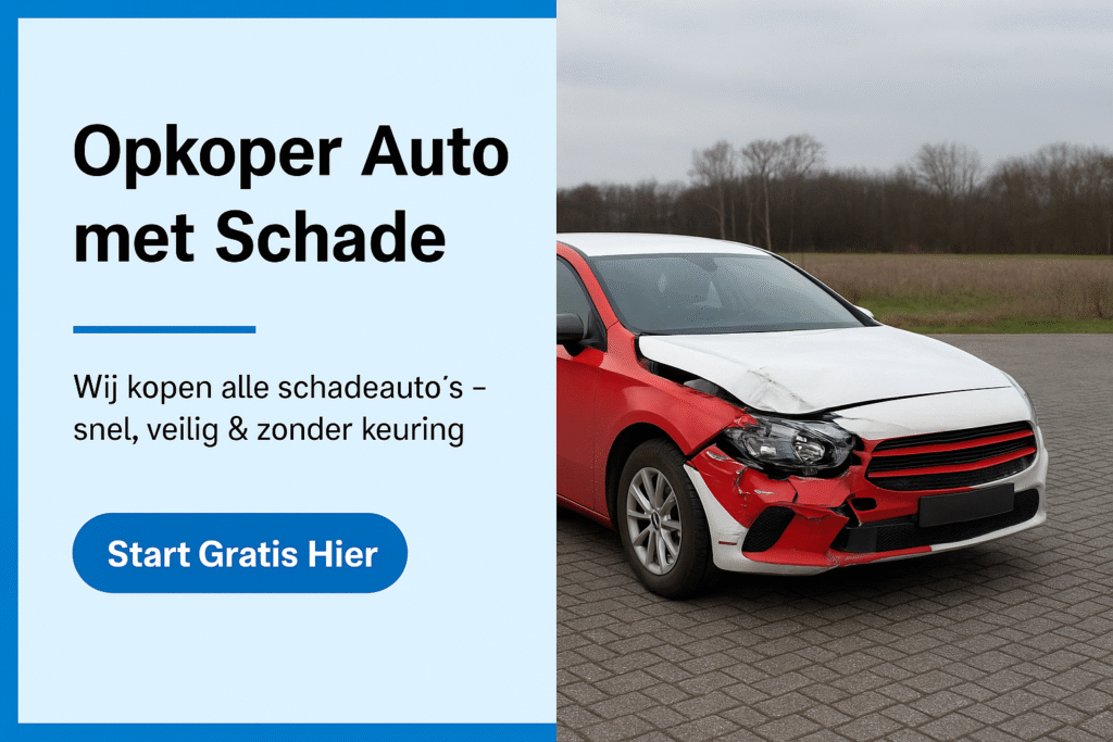 Opkoper Auto met Schade (2026) – Snel & Zonder Keuring