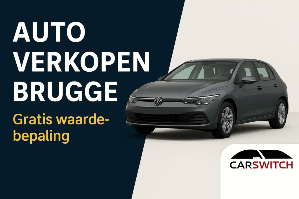 Auto verkopen Brugge – Auto opkoper Brugge | Carswitch.be