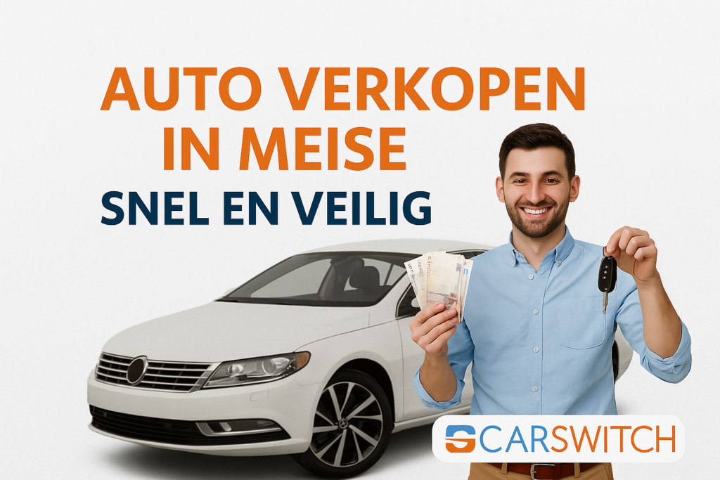 Auto verkopen in Meise? Verkoop zonder keuring via opkoper | CARSWITCH