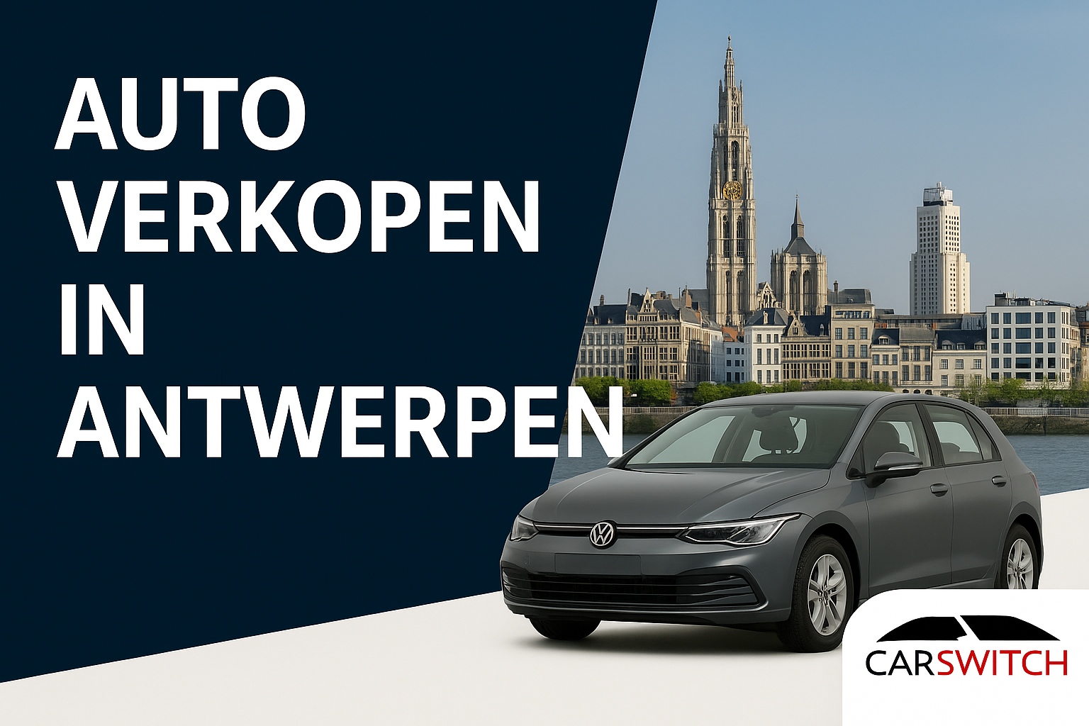 Auto verkopen in Antwerpen | Zonder keuring & snel via Carswitch