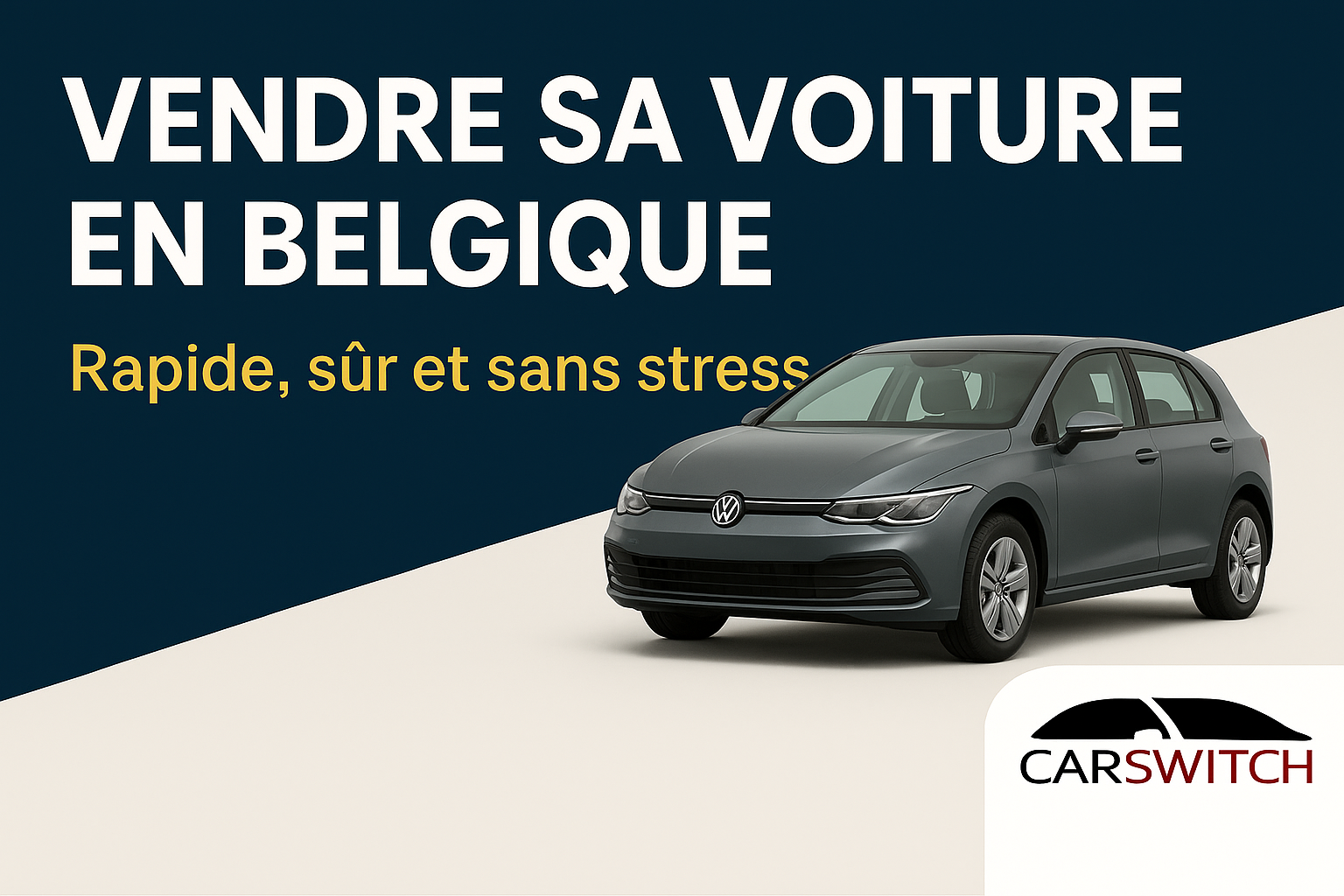 Vendre sa voiture en Belgique | Guide complet – Rapide & sans contrôle technique