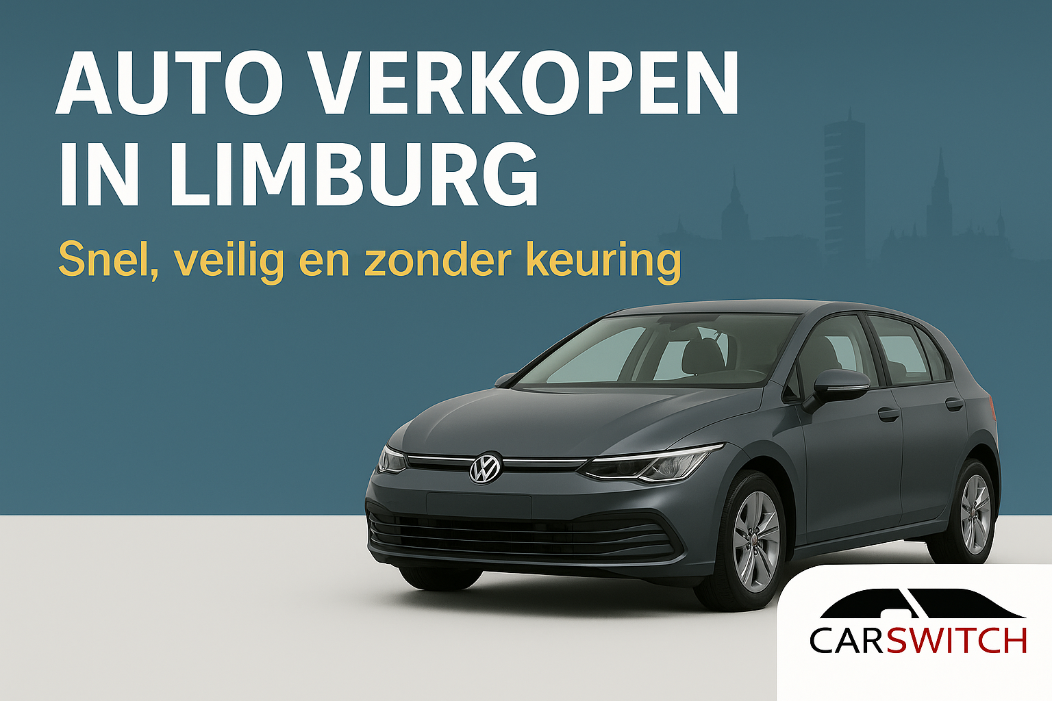 Auto verkopen in Limburg | Zonder keuring & snel via Carswitch